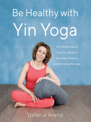 cover image of Be Healthy With Yin Yoga
